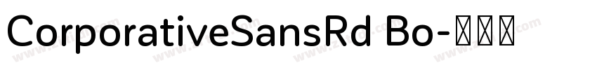 CorporativeSansRd Bo字体转换